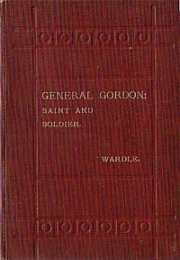 Cover of General Gordon, Saint and Soldier — Edition Insights