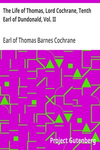 Cover of The Life of Thomas, Lord Cochrane, Tenth Earl of Dundonald, Vol. II — Themes and Context