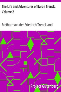 Cover of The Life and Adventures of Baron Trenck, Volume 2 — Inside the Classic