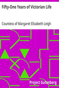 Cover of Fifty-One Years of Victorian Life — Themes and Context