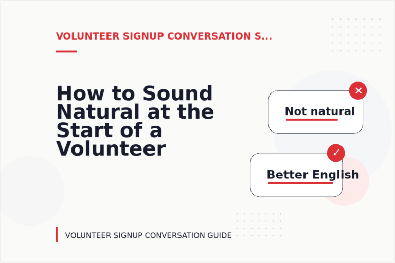 How to Sound Natural at the Start of a Volunteer Signup Conversation