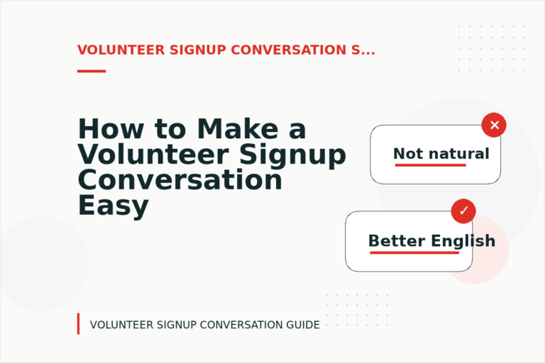 How to Make a Volunteer Signup Conversation Easy to Understand How to Make a Volunteer Signup Conversation Easy to Understand