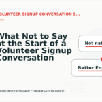 What Not to Say at the Start of a Volunteer Signup Conversation
