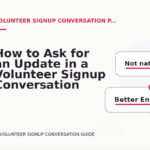 How to Ask for an Update in a Volunteer Signup Conversation