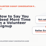 How to Say You Need More Time in a Volunteer Signup Conversation