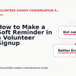 How to Make a Soft Reminder in a Volunteer Signup Conversation