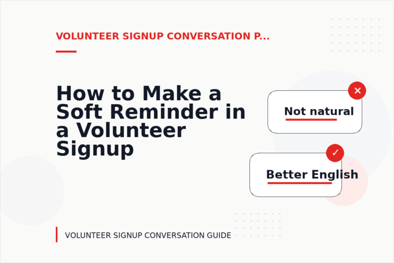 How to Make a Soft Reminder in a Volunteer Signup Conversation How to Make a Soft Reminder in a Volunteer Signup Conversation