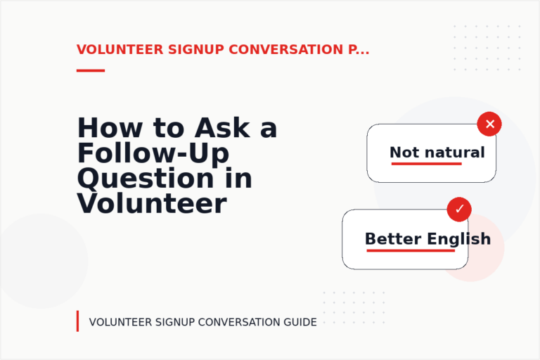 How to Ask a Follow-Up Question in Volunteer Signup Conversation English