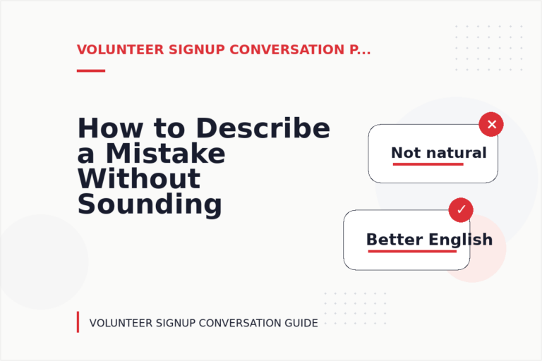 How to Describe a Mistake Without Sounding Rude in Volunteer Signup Conversation English