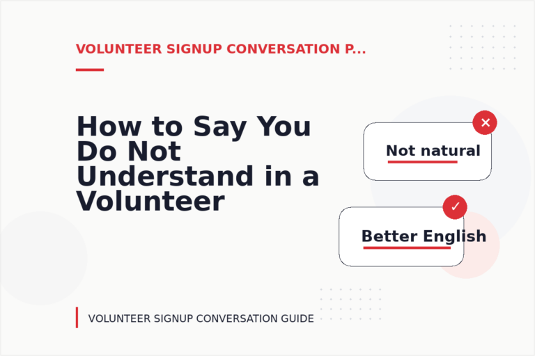 How to Say You Do Not Understand in a Volunteer Signup Conversation