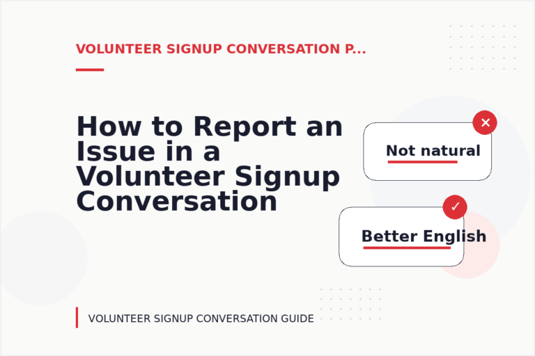 How to Report an Issue in a Volunteer Signup Conversation How to Report an Issue in a Volunteer Signup Conversation