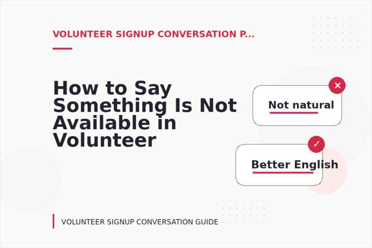 How to Say Something Is Not Available in Volunteer Signup Conversation English