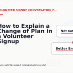 How to Explain a Change of Plan in a Volunteer Signup Conversation