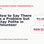 How to Say There Is a Problem but Stay Polite in Volunteer Signup Conversation English