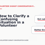 How to Clarify a Confusing Situation in a Volunteer Signup Conversation