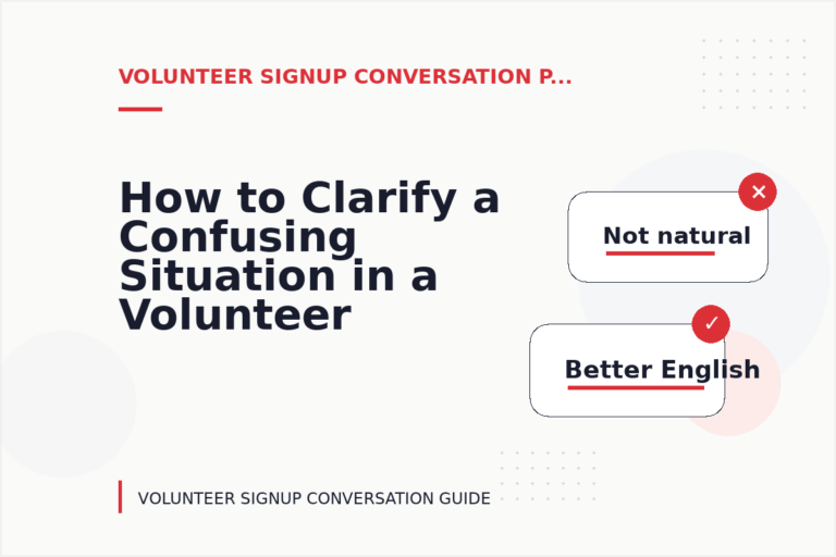 How to Clarify a Confusing Situation in a Volunteer Signup Conversation