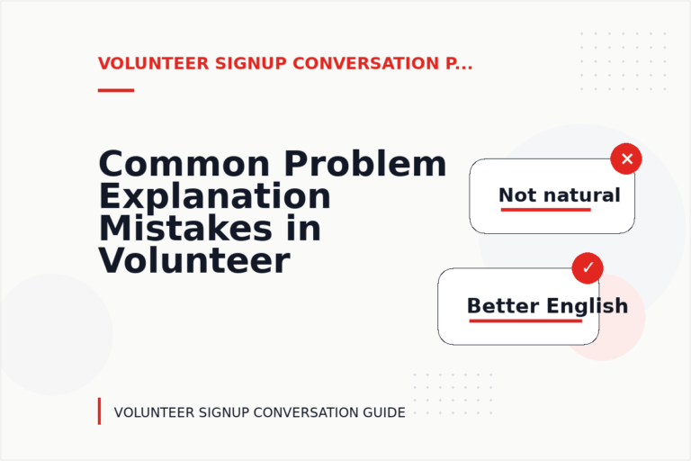 Common Problem Explanation Mistakes in Volunteer Signup Conversation English