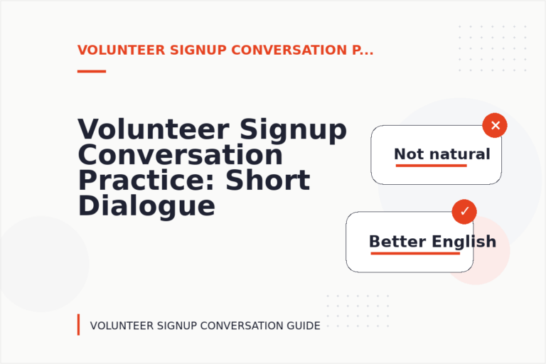 Volunteer Signup Conversation Practice: Short Dialogue Examples Volunteer Signup Conversation Practice: Short Dialogue Examples