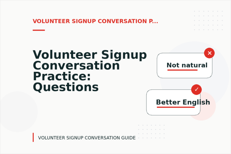 Volunteer Signup Conversation Practice: Questions and Answers Volunteer Signup Conversation Practice: Questions and Answers